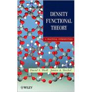 Density Functional Theory A Practical Introduction