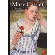 Mary Cassatt: Painter of Modern Women