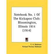 Notebook No 1 of the Kickapoo Club : Bloomington, Illinois 1914 (1914)