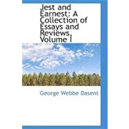 Jest and Earnest : A Collection of Essays and Reviews, Volume I