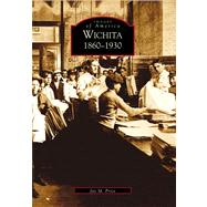Wichita, 1860-1930