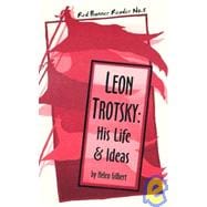 Leon Trotsky : His Life and Ideas