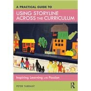 Using Storyline for Cross-Curricular Learning: A step-by-step guide for teachers