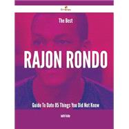 The Best Rajon Rondo Guide to Date: 85 Things You Did Not Know
