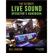 The Ultimate Live Sound Operator's Handbook