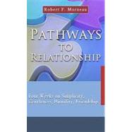 Pathways to Relationship : Four Weeks on Simplicity, Gentleness, Humility, Friendship