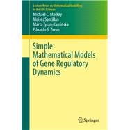 Simple Mathematical Models of Gene Regulatory Dynamics