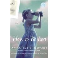 How to Be Lost A Novel