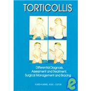 Torticollis: Differential Diagnosis, Assessment and Treatment, Surgical Management and Bracing