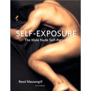 Self-Exposure : The Male Nude Self Portrait