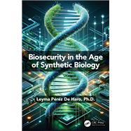 Biosecurity in the Age of Synthetic Biology