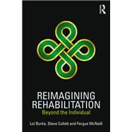 Reimagining Rehabilitation: Beyond the individual
