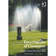 Encyclopedia of Cremation (Ebk)