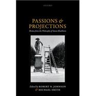 Passions and Projections Themes from the Philosophy of Simon Blackburn