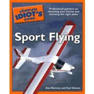 The Complete Idiot's Guide To Sport Flying