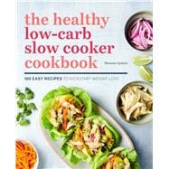 The Healthy Low-carb Slow Cooker Cookbook