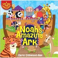 Noah's Amazing Ark A Lift-the-Flap Adventure,9781781283172