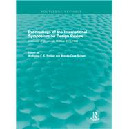 Proceedings of the International Symposium on Design Review (Routledge Revivals): University of Cincinnati, October 8-11, 1992