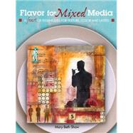 Flavor for Mixed Media