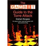 Gambit Guide to the Torre Attack