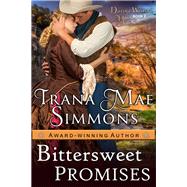 Bittersweet Promises (Daring Western Hearts Series, Book 2)