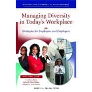 Managing Diversity in Today's Workplace : Strategies for Employees and Employers