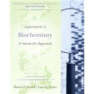 Experiments in Biochemistry : A Hands-on Approach