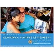 Grandma Maxine Remembers: A Native American Family Story
