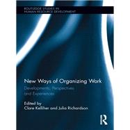 New Ways of Organizing Work: Developments, Perspectives, and Experiences