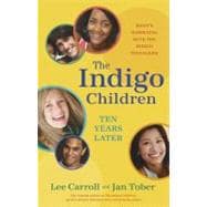 The Indigo Children Ten Years Later What's Happening with the Indigo Teenagers!
