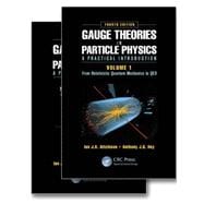 Gauge Theories in Particle Physics: A Practical Introduction, Fourth Edition - 2 Volume set