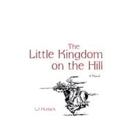 The Little Kingdom on the Hill