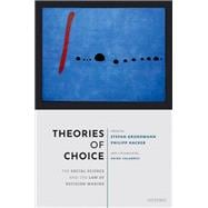 Theories of Choice The Social Science and the Law of Decision Making