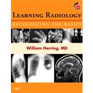 Learning Radiology: Recognizing the Basics