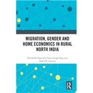 Migration, Gender and Home Economics in Rural North India