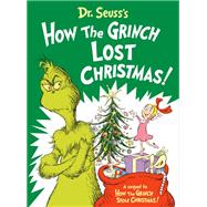 Dr. Seuss's How the Grinch Lost Christmas! book cover, ISBN 9780593563175