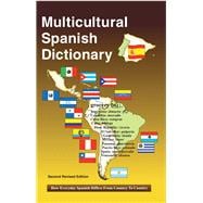 Multicultural Spanish Dictionary How everyday Spanish Differs from Country to Country,9780884003175
