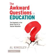 The Awkward Questions in Education