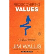 Rediscovering Values : On Wall Street, Main Street, and Your Street