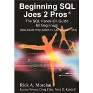Beginning SQL Joes 2 Pros : The SQL Hands-On Guide for Beginners