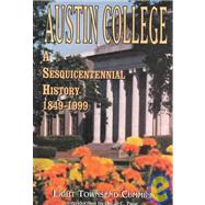 Austin College : A Sesquicentennial History, 1849-1999