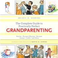 The Complete Guide to Practically Perfect Grandparenting