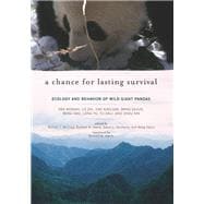 A Chance for Lasting Survival Ecology and Behavior of Wild Giant Pandas