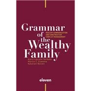 Grammar of the Wealthy Family Healthy Communication and Constructive Conflict Management
