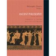 Philosophic Classics, Volume I : Ancient Philosophy
