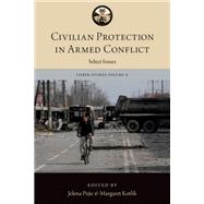 Civilian Protection in Armed Conflict Select Issues