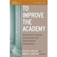 To Improve the Academy Vol. 29 : Resources for Faculty, Instructional, and Organizational Development