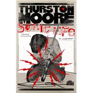 Sonic Life A Memoir book cover, ISBN 9780593863176