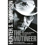 Mutineer : Rants, Ravings, and Missives from the Mountaintop 1977-2005