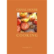Canal House Cooking Volume No. 1 Summer
